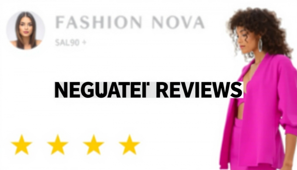 Fashion Nova a Manipulé des Avis Négatifs de Clients